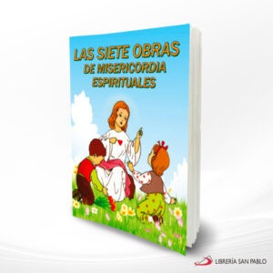 LAS 7 OBRAS DE MISERICORDIA ESPIRITUALES – SAN PABLO