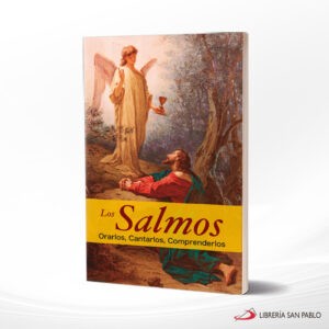 LOS SALMOS ORARLOS CANTARLOS COMPRENDERLOS – SAN PABLO