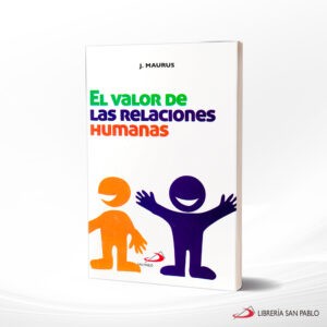 EL VALOR DE LAS RELACIONES HUMANAS – SAN PABLO