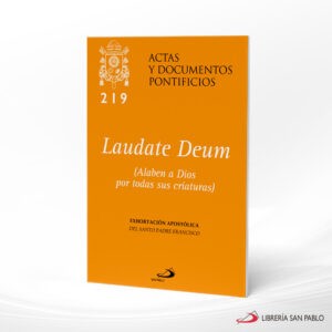 LAUDATE DEUM ALABEN A DIOS POR TODAS SUS CRIATURAS 219 – SAN PABLO