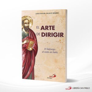 EL ARTE DE DIRIGIR – SAN PABLO