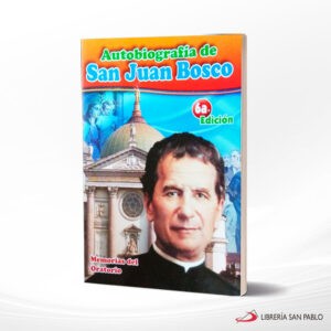 AUTOBIOGRAFIA DE SAN JUAN BOSCO – AP BIBLICO