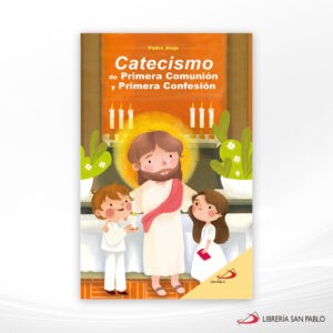 CATECISMO DE PRIMERA COMUNION Y PRIMERA CONFESION – SAN PABLO