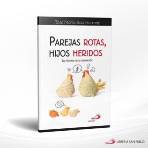 PAREJAS ROTAS HIJOS HERIDOS – SAN PABLO