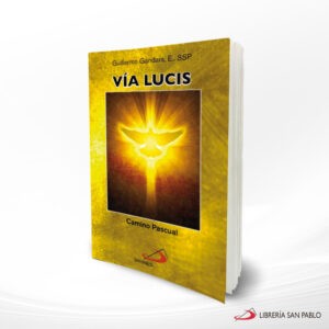 VIA LUCIS CAMINO PASCUAL – SAN PABLO