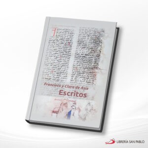 FRANCISCO Y CLARA DE ASIS ESCRITOS – EFERANTZAZU