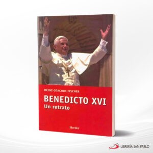 BENEDICTO VXI UN RETRATO -HERDER