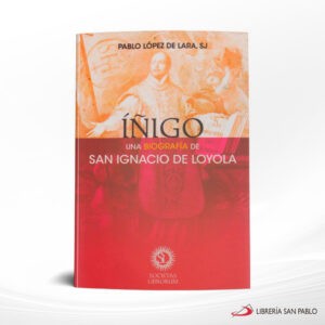 IÑIGO UNA BIOGRAFIA DE SAN IGNACIO DE LOYOLA – ONBP