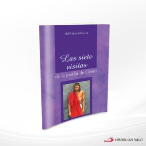 LAS SIETE VISITAS DE LA PASION DE CRISTO – SAN PABLO
