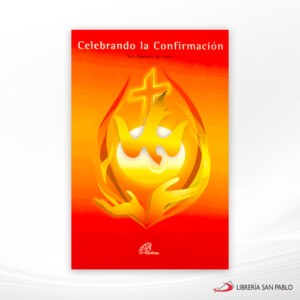 CELEBRANDO LA CONFIRMACION – P PAULINAS
