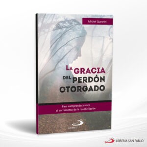 LA GRACIA DEL PERDON OTORGADO – SAN PABLO