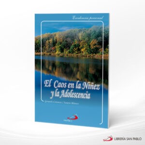 EL CAOS EN LA NIÑEZ Y LA ADOLESCENCIA – SAN PABLO