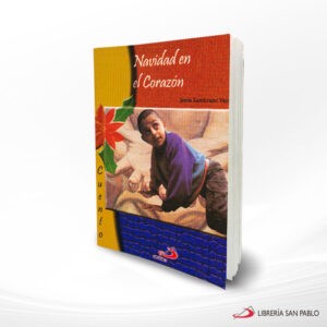 NAVIDAD EN EL CORAZON CUENTO – SAN PABLO