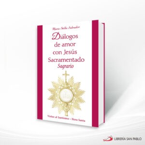 DIALOGOS DE AMOR CON JESUS SACRAMENTADO – SAN PABLO