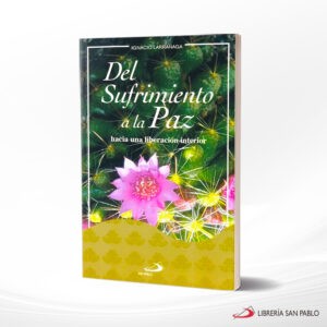 DEL SUFRIMIENTO A LA PAZ – SAN PABLO