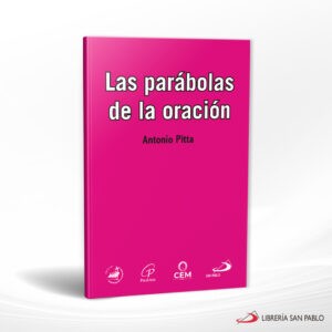 LAS PARABOLAS DE LA ORACION VOL V – SAN PABLO