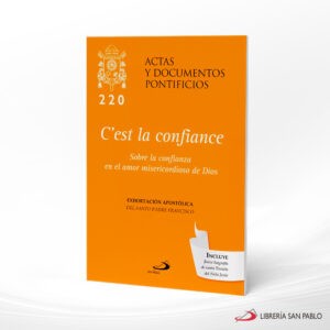 C EST LA CONFIANCE SOBRE LA CONFIANZA EN EL AMOR MISERICORDIOSO 220 – SAN PABLO