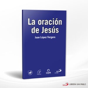 LA ORACION DE JESUS VOL III – SAN PABLO