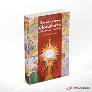 DEVOCIONARIO PARA ADORADORES DE LA SANTISIMA EUCARISTIA – SAN PABLO
