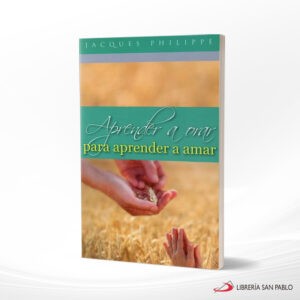 APRENDER A ORAR PARA APRENDER A AMAR – SAN PABLO