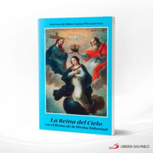 LA REINA DEL CIELO EN EL REINO DE LA DIVINA VOLUNTAD – FIAT