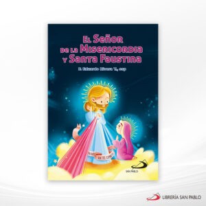 EL SEÑOR DE LA MISERICORDIA Y SANTA FAUSTINA – SAN PABLO