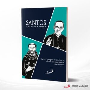 SANTOS DE CARNE Y HUESO – SAN PABLO