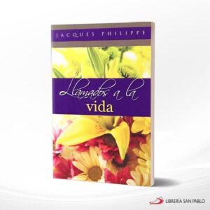 LLAMADOS A LA VIDA – SAN PABLO