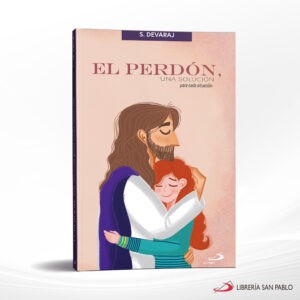 EL PERDON UNA SOLUCION – SAN PABLO