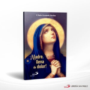 MADRE LLENA DE DOLOR – SAN PABLO