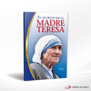 EL SECRETO DE LA MADRE TERESA – SAN PABLO