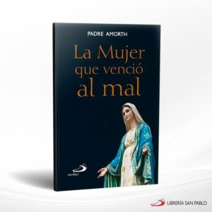 LA MUJER QUE VENCIO AL MAL – SAN PABLO