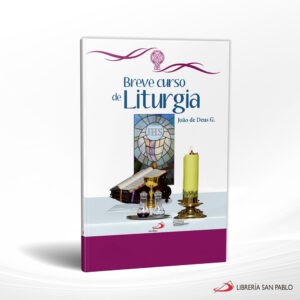 BREVE CURSO DE LITURGIA – SAN PABLO