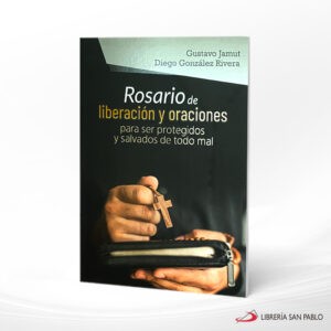ROSARIO DE LIBERACION Y ORACIONES – SP COLOMBIA